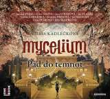 Kadlekov Vilma Mycelium III - Pd do temnot - 2CDmp3