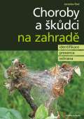 Grada Choroby a kdci na zahrad - identifikace, prevence a ochrana