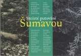 Galerie Klatovy / Klenová Stoleté putování Šumavou