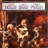 Molloy Matt Matt Molloy - Paul Brady - Tommy Peoples