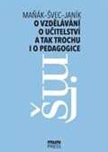 Masarykova univerzita Brno O vzdělávání, učitelství a tak trochu i o pedagogice