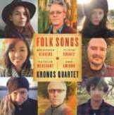 Kronos Quartet Folk Songs