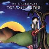 Waterboys Dream Harder