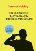 ANCH BOOKS Ne si proene hlavou kulku, peti si tuto knihu!