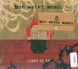 Hot Water Music Light It Up