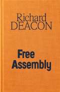 Galerie hl. msta Prahy Richard Deacon / Free Assembly