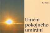 Mistr Kaisen Umění pokojného umírání