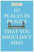 ern Matj 111 Places in Prague That You Shouldnt Miss