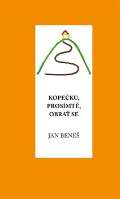 Bene Jan Kopeku, prosm t, obra se