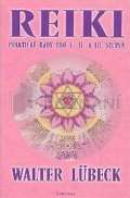 Lbeck Walter Reiki - praktick rady pro I., II. a III.stupe