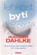 Dahlke Rdiger Lehkost byt jako cesta