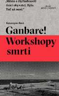 Absynt Ganbare! Workshopy smrti