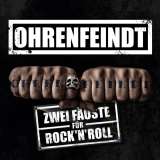 Ohrenfeindt Zwei Fauste Fur Rock'N'Roll 