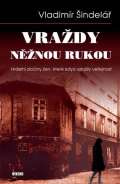 indel Vladimr Vrady nnou rukou - Hrdeln zloiny en, kter kdysi vzruily veejnost