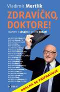 Mertlík Vladimír Zdravíčko, doktore!