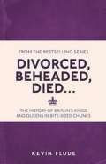 Michael O'Mara Books Divorced, Beheaded, Died...
