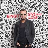 Starr Ringo Give More Love