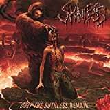 Skinless Only Ruthless Remain Ltd.