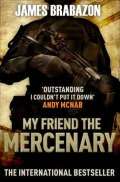 Canongate Books My Friend the Mercenary