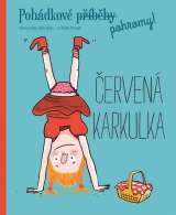 Svojtka&Co. Červená karkulka - Pohádkové (příběhy) pohromy!