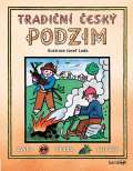 Lada Josef Tradiční český PODZIM – Svátky, zvyky, obyčeje, říkadla, písničky