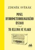 Svrk Zdenk Posel hydrometeorologickho stavu & To jeli dva ve vlaku