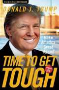 Trump Donald J. Time to Get Tough
