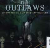 Outlaws Los Hombres Malo & In The Eye Of The Storm -Reissue-