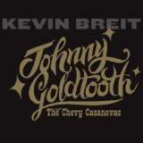 Stony Plain Johnny Goldtooth & The Chevy Casanovas