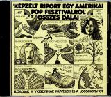 Locomotiv GT "Képzelt riport egy Amerikai Pop-festiválról" összes dalai & Harmincéves vagyok