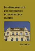 Kvt Radan Nevmavost lid prochzejcch po brnnskch ulicch