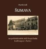 Baron Šumava na pohlednicích Joži Pospíchala