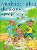 Svojtka Medvdci jdou do koly a jin pbhy - teme s velkmi psmeny