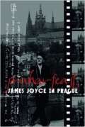 Groden Michael Praharfeast - James Joyce in Prague