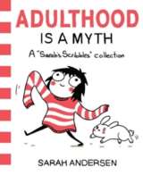 Andersen Hans Christian Adulthood is a Myth : A Sarahs Scribbles Collection