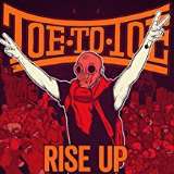 Toe To Toe Rise Up