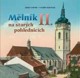 Baron Mělník na starých pohlednicích II.