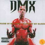 DMX Flesh Of My Flesh