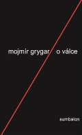 Grygar Mojmr O vlce