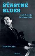 Mlad Fronta astn blues aneb Z denku Jaroslava Jeka