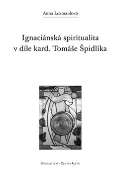 Refugium Velehrad-Roma Ignacinsk spiritualita v dle kard. Tome pidlka