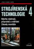Scientia Strojrensk technologie 4 - Nvrhy nstroj, ppravk a midel. Zsady monte