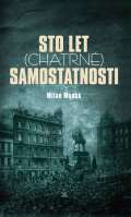 Petrklíč Sto let (chatrné) samostatnosti