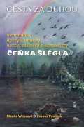 Petrklíč Cesta za duhou - Vzpomínky dcery a vnučky herce, režiséra a scenáristy Čeňka Šlégla