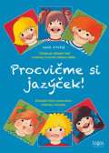 Kaulfussov Jitka Procvime si jazek - Edukan listy k procvien motoriky mluvidel