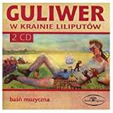 Warner Music Guliwer W Krainie Liliputow - Bajka Muzyczna