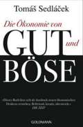 Sedláček Tomáš Die Ökonomie von Gut und Böse