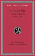 Harvard University Press Augustine: Confessions: Books 9 - 13