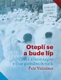 SLON Oteplí se a bude líp: Česká klimaskepse v čase globálních rizik
