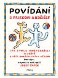 Čapek Josef Povídání o pejskovi a kočičce